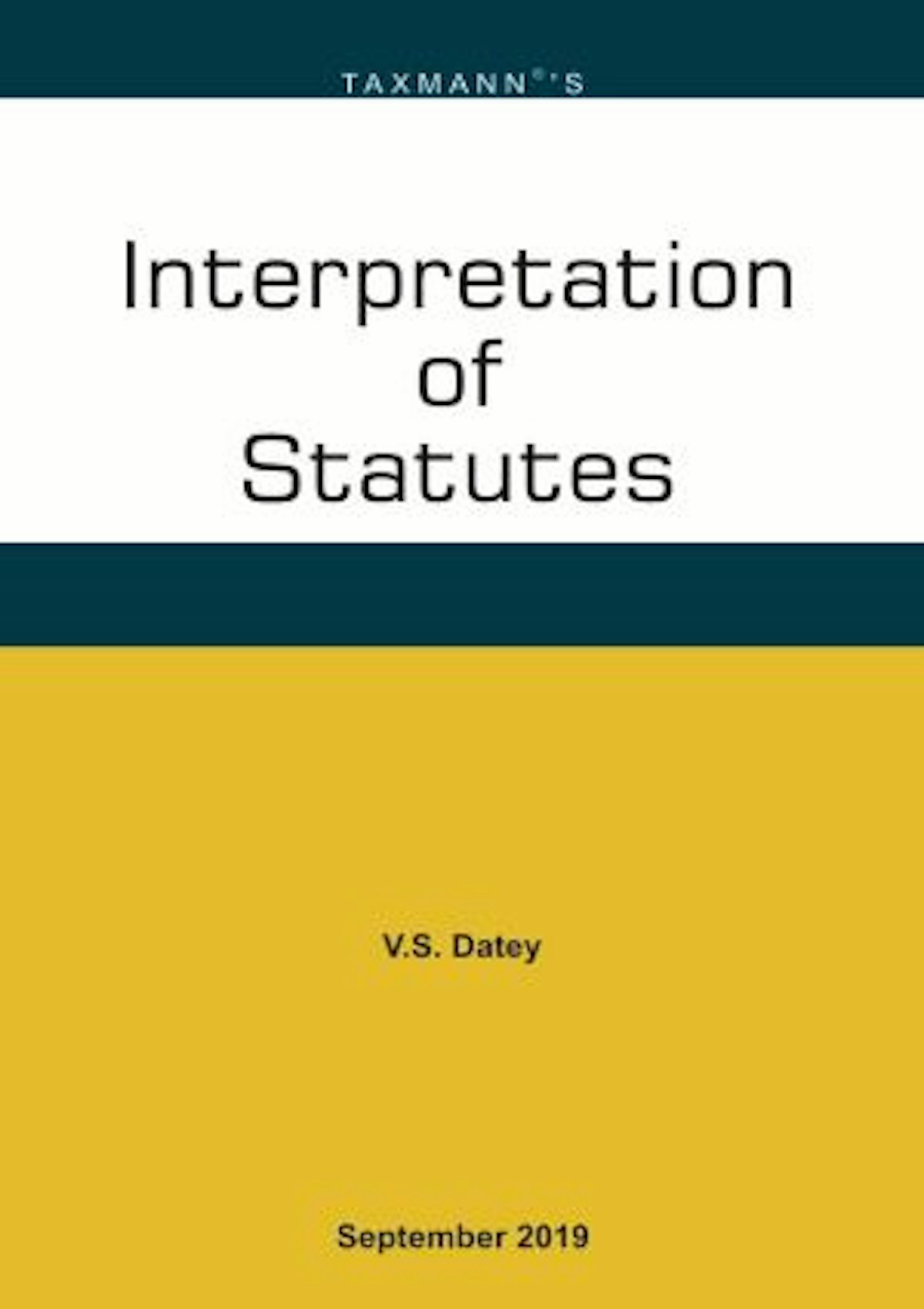 Interpretation of Statutes by V.S. Datey Taxmann Virtual Book/eBook